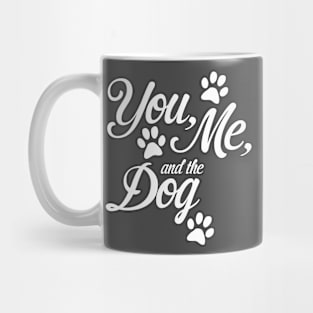 You, me and the dog Mug